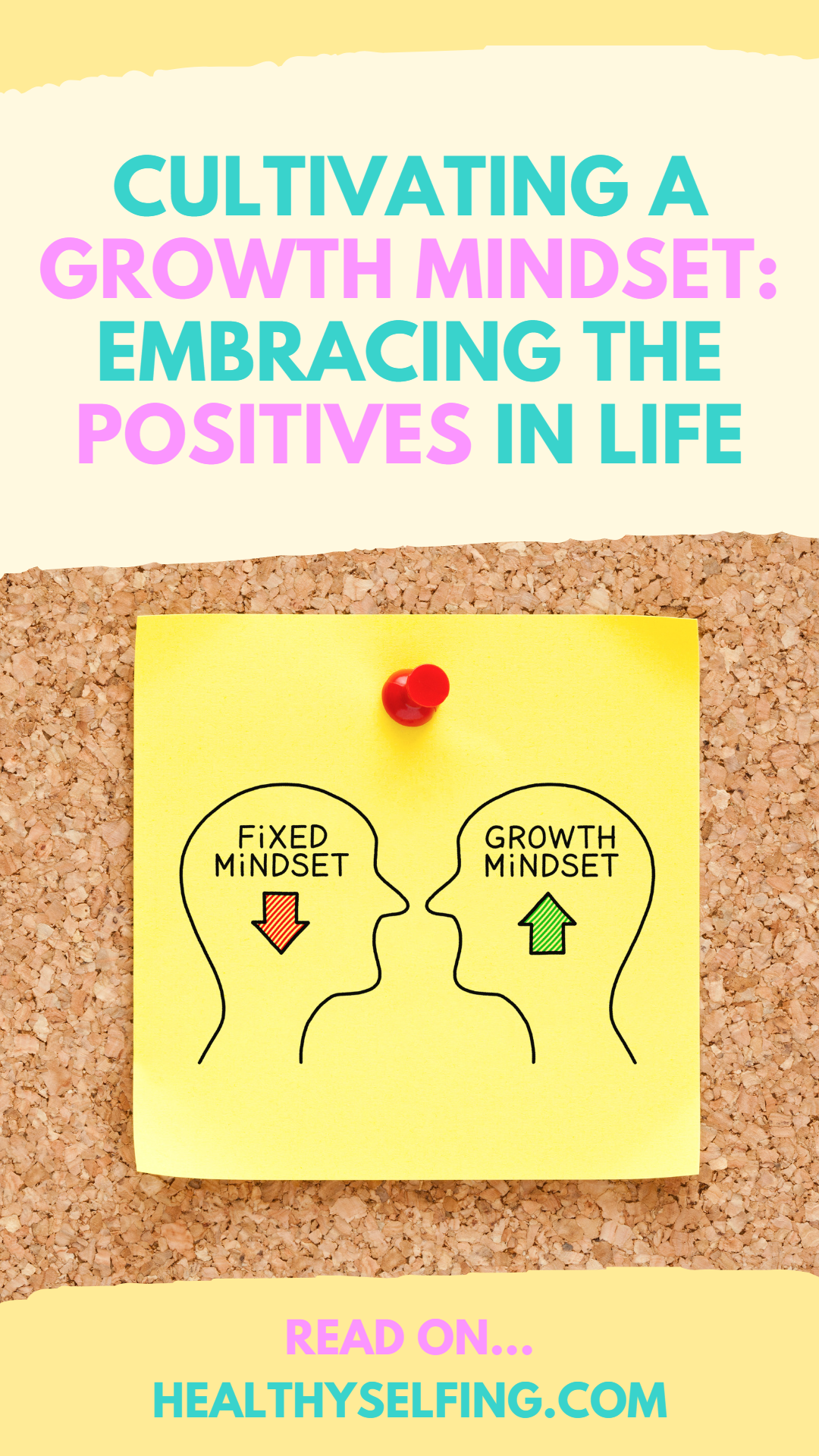 Cultivating a Growth Mindset: Embracing the Positives in Life